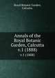 Annals of the Royal Botanic Garden, Calcutta.. v.1 (1888), Royal Botanic Garden, Calcutta. 