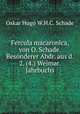 Fercula macaronica, von O. Schade. Besonderer Abdr. aus d. 2. (4.) Weimar. Jahrbuchs, Oskar Hugo W. H. C. Schade 