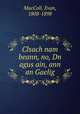 Clsach nam beann, no, Dn agus ain, ann an Gaelig, MacColl, Evan, 1808-1898 