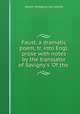 Faust, a dramatic poem, tr. into Engl. prose with notes by the translator of Savigny