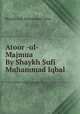 Atoor -ul- Majmua By Shaykh Sufi Muhammad Iqbal, Shaykh Sufi Muhammad Iqbal 