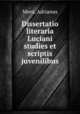 Dissertatio literaria Luciani studies et scriptis juvenilibus, Mees, Adrianus 