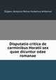 Disputatio critica de carminibus Horatii sex quae dicuntur odae romanae, Slijpen, Aloysius Petrus Hubertus Antonius 