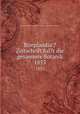 Bonplandia ?Zeitschrift fuI?r die gesammte Botanik.. 1853, Kaiserlich Leopoldinisch-Carolinische Deutsche Akademie der Naturforscher. 