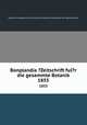 Bonplandia ?Zeitschrift fuI?r die gesammte Botanik.. 1855, Kaiserlich Leopoldinisch-Carolinische Deutsche Akademie der Naturforscher. 