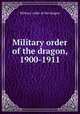 Military order of the dragon, 1900-1911, Military order of the dragon 