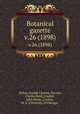 Botanical gazette.. v.26 (1898), Arthur, Joseph Charles,,Barnes, Charles Reid,,Coulter, John Merle,,Coulter, M. S.,University of Chicago. 