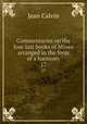 Commentaries on the four last books of Moses arranged in the form of a harmony. 17, Calvin Jean 