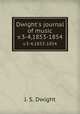 Dwight`s journal of music. v.3-4,1853-1854, J. S. Dwight 