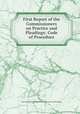 First Report of the Commissioners on Practice and Pleadings: Code of Procedure, New York (State ). Commissioners on Practice and Pleadings 