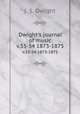 Dwight`s journal of music. v.33-34 1873-1875, J. S. Dwight 