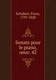 Sonate pour le piano, oeuv. 42, Schubert, Franz, 1797-1828 