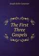 The First Three Gospels, Joseph Estlin Carpenter 