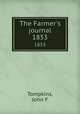 The Farmer`s journal. 1853, John F. Tompkins 