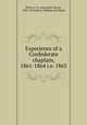 Experience of a Confederate chaplain, 1861-1864 i.e. 1865, Betts, A. D. (Alexander Davis), 1832-1918,Betts, William Archibald 