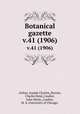 Botanical gazette.. v.41 (1906), Arthur, Joseph Charles,,Barnes, Charles Reid,,Coulter, John Merle,,Coulter, M. S.,University of Chicago. 