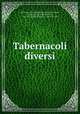 Tabernacoli Diversi, Giovanni Battista Montano 