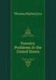 Forestry Problems in the United States, Thomas P[arker] Ivy 