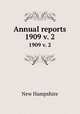 Annual reports. 1909 v. 2, New Hampshire 
