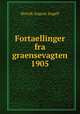 Fortaellinger fra graensevagten 1905, Henrik August Angell 