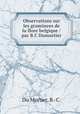 Observations sur les graminees de la flore belgique /par B.C Dumortier., Du Mortier, B.-C. 