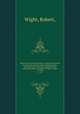 Illustrations of Indian botany ?or figures illustrative of each of the natural orders of Indian plants, described in the author`s prodromus florae peninsulae Indiae orientalis /by Robert Wight.. v. 2 1850, Wight, Robert, 