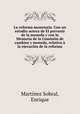 La reforma monetaria. Con un estudio acerca de El porvenir de la moneda y con la Memoria de la Comisin de cambios y moneda, relativa la ejecucin de la reforma, E.M. Sobral 