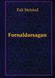 Fornaldarsagan, Pali Melsted 