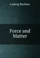 Force and Matter, Ludwig Buchner 