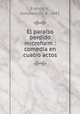 El paraiso perdido microform : comedia en cuatro actos, Franco V., Constancio, b. 1842 