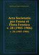 Acta Societatis pro Fauna et Flora Fennica.. v. 28 (1905-1906), Societas pro Fauna et Flora Fennica. 