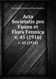 Acta Societatis pro Fauna et Flora Fennica.. v. 45 (1916), Societas pro Fauna et Flora Fennica. 