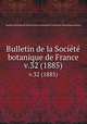 Bulletin de la Societe botanique de France. v.32 (1885), 