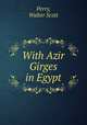 With Azir Girges in Egypt, Perry, Walter Scott 