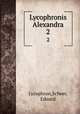 Lycophronis Alexandra. 2, Lycophron,Scheer, Eduard 