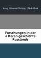 Forschungen in der a?lteren geschichte Russlands, Krug, Johann Philipp, 1764-1844 