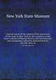 Annual report of the regents of the university of the state of New York on the condition of the State Cabinet of Natural History and the historical and antiquarian collection annexed thereto. 7th-9th 1854-56, New York State Museum 