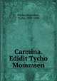 Carmina. Edidit Tycho Mommsen, Pindar,Mommsen, Tycho, 1819-1900 