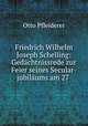 Friedrich Wilhelm Joseph Schelling: Gedachtnissrede zur Feier seines Secular-jubilaums am 27 ., Otto Pfleiderer 