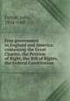 Free government in England and America: containing the Great Charter, the Petition of Right, the Bill of Rights, the Federal Constitution, Fulton, John, 1834-1907 