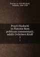 Procli Diadochi in Platonis Rem pvblicam commentarii; edidit Gvilelmvs Kroll. 1, Proclus, ca. 410-485,Kroll, Wilhelm, 1869-1939 
