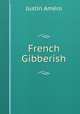 French Gibberish, Justin Amero 