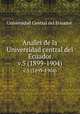 Anales de la Universidad central del Ecuador.. v.5 (1899-1904), Universidad Central del Ecuador. 