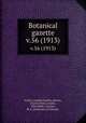 Botanical gazette.. v.56 (1913), Arthur, Joseph Charles,,Barnes, Charles Reid,,Coulter, John Merle,,Coulter, M. S.,University of Chicago. 