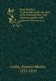 From Bull Run to Chancellorsville; the story of the Sixteenth New York Infantry together with personal reminiscences, Curtis, Newton Martin, 1835-1910 