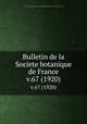 Bulletin de la Societe botanique de France.. v.67 (1920), Centre national de la recherche scientifique (France),Socie?te? botanique de France. 