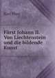 Furst Johann II. Von Liechtenstein und die bildende Kunst, Karl Hoss 