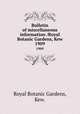 Bulletin of miscellaneous information /Royal Botanic Gardens, Kew.. 1909, Royal Botanic Gardens, Kew. 
