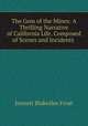 The Gem of the Mines: A Thrilling Narrative of California Life. Composed of Scenes and Incidents ., Jennett Blakeslee Frost 