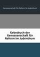 Gebetbuch der Genossenschaft fur Reform im Judenthum, Genossenschaft Fur Reform Im Judenthum 